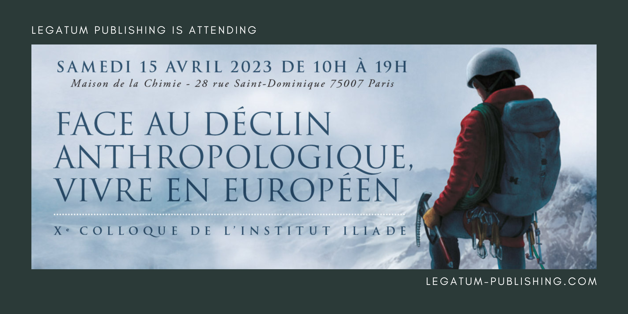 Legatum Publishing is attending the Institut ILIADE colloquium in Paris