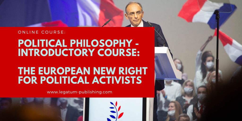 For those that want to learn more about The French New Right and gain insight into the success of Èric Zemmour, we are about to launch the only online course in English on this topic.